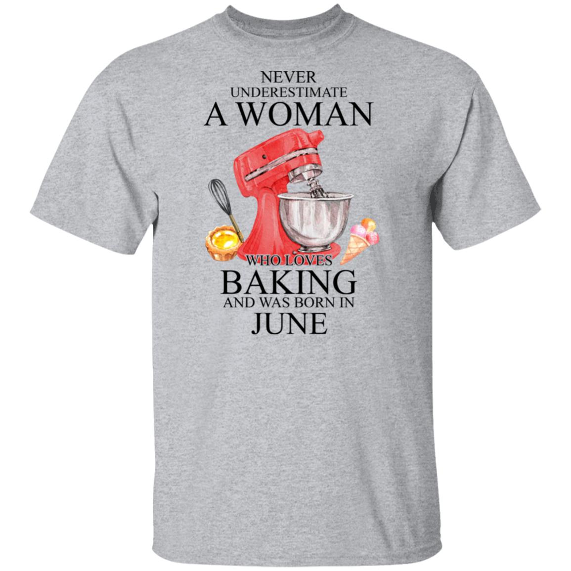 A Woman Who Loves Baking And Was Born In June Shirt, Hoodie, Tank
