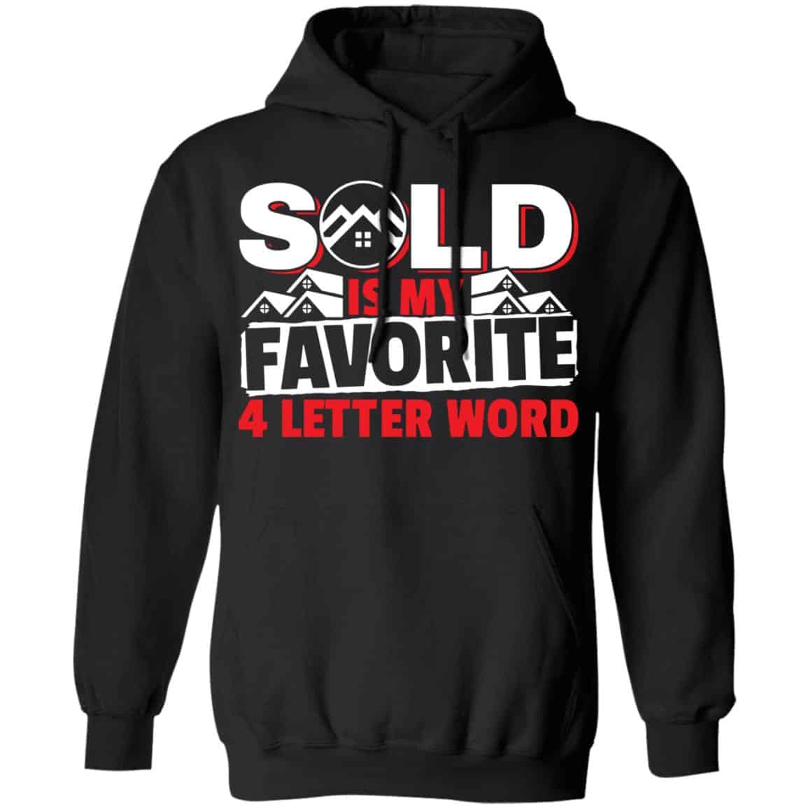 Sold Is My Favorite 4 letter Word Realtor Shirt, Hoodie, Tank