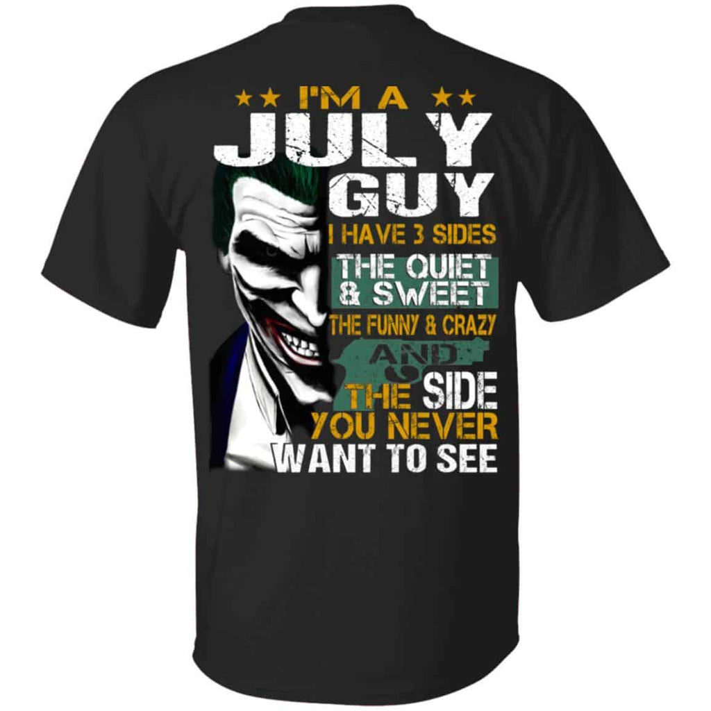 Joker July Guy Have 3 Sides The Quiet And Sweet Shirt, Hoodie, Tank