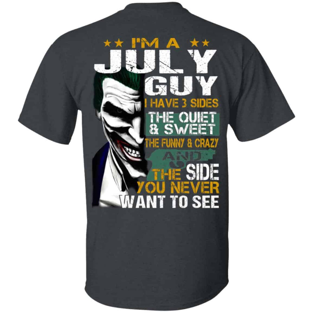 Joker July Guy Have 3 Sides The Quiet And Sweet Shirt, Hoodie, Tank