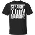 Straight Outta Quarantine Shirt, Hoodie, Tank