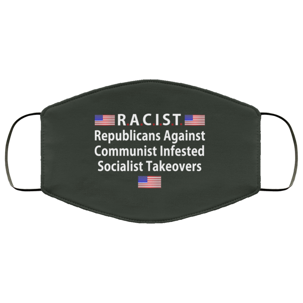 RACIST Republicans Against Communist Infested Socialist Takeovers Face Mask