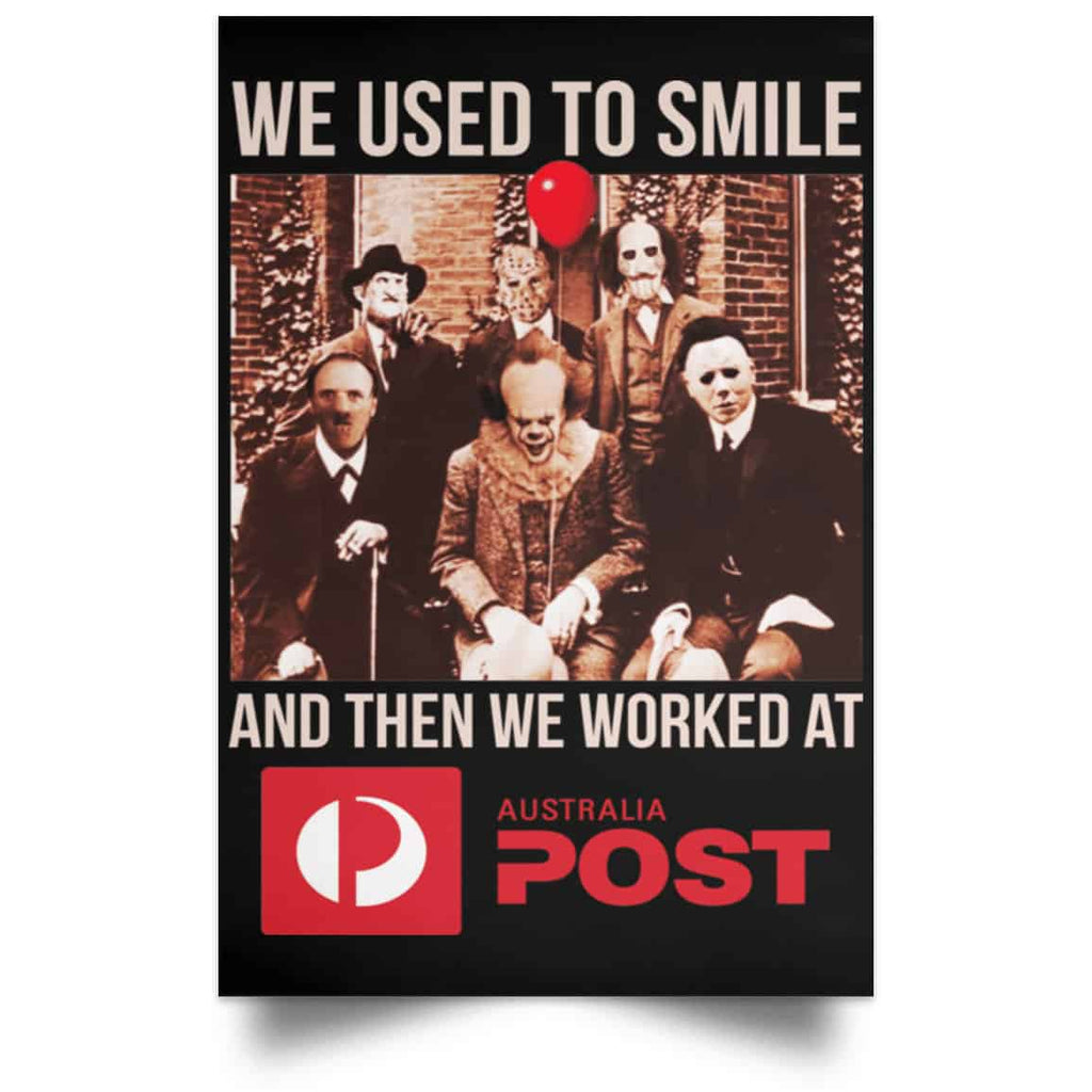 We Used To Smile And Then We Worked At Australia Post Posters