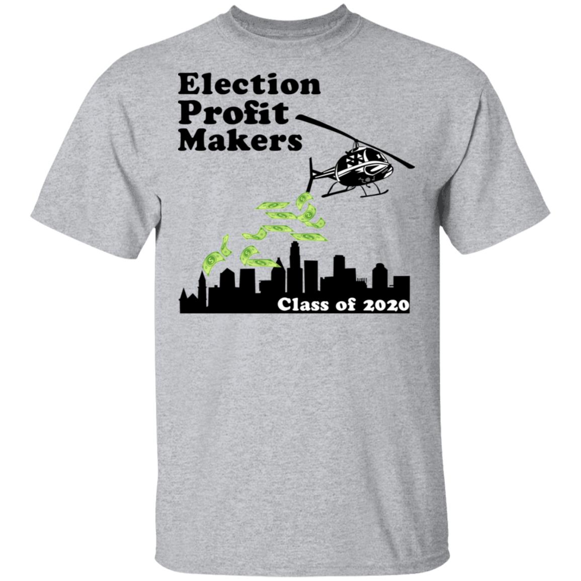Election Profit Makers Class Of 2020 Shirt, Hoodie, Tank