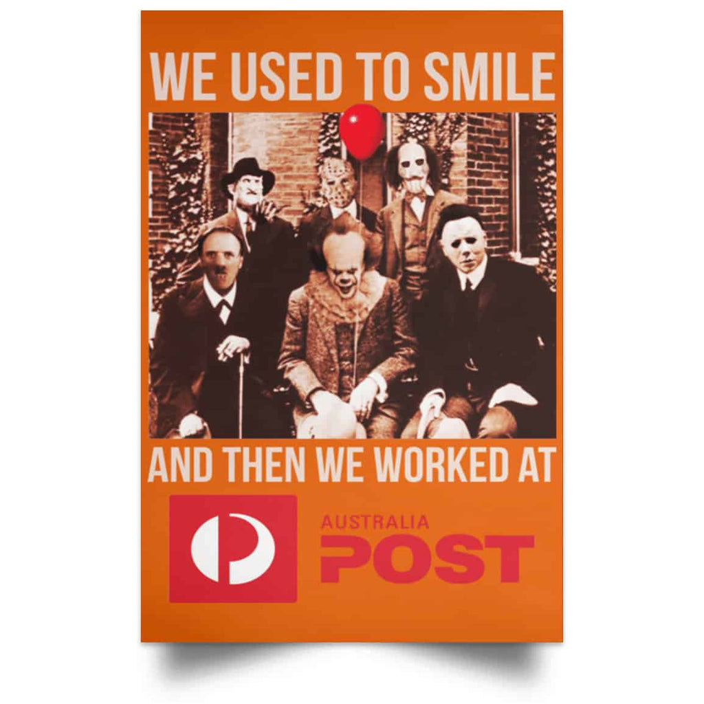 We Used To Smile And Then We Worked At Australia Post Posters