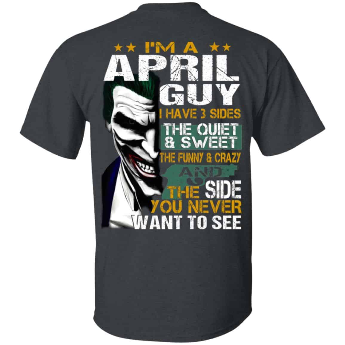 Joker April Guy Have 3 Sides The Quiet And Sweet Shirt, Hoodie, Tank