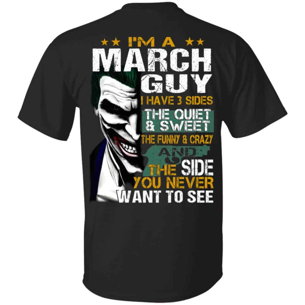 Joker March Guy Have 3 Sides The Quiet And Sweet Shirt, Hoodie, Tank