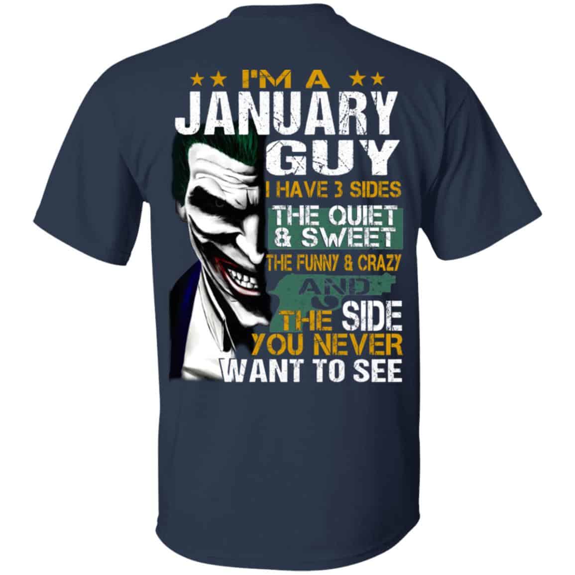 Joker January Guy Have 3 Sides The Quiet And Sweet Shirt, Hoodie, Tank