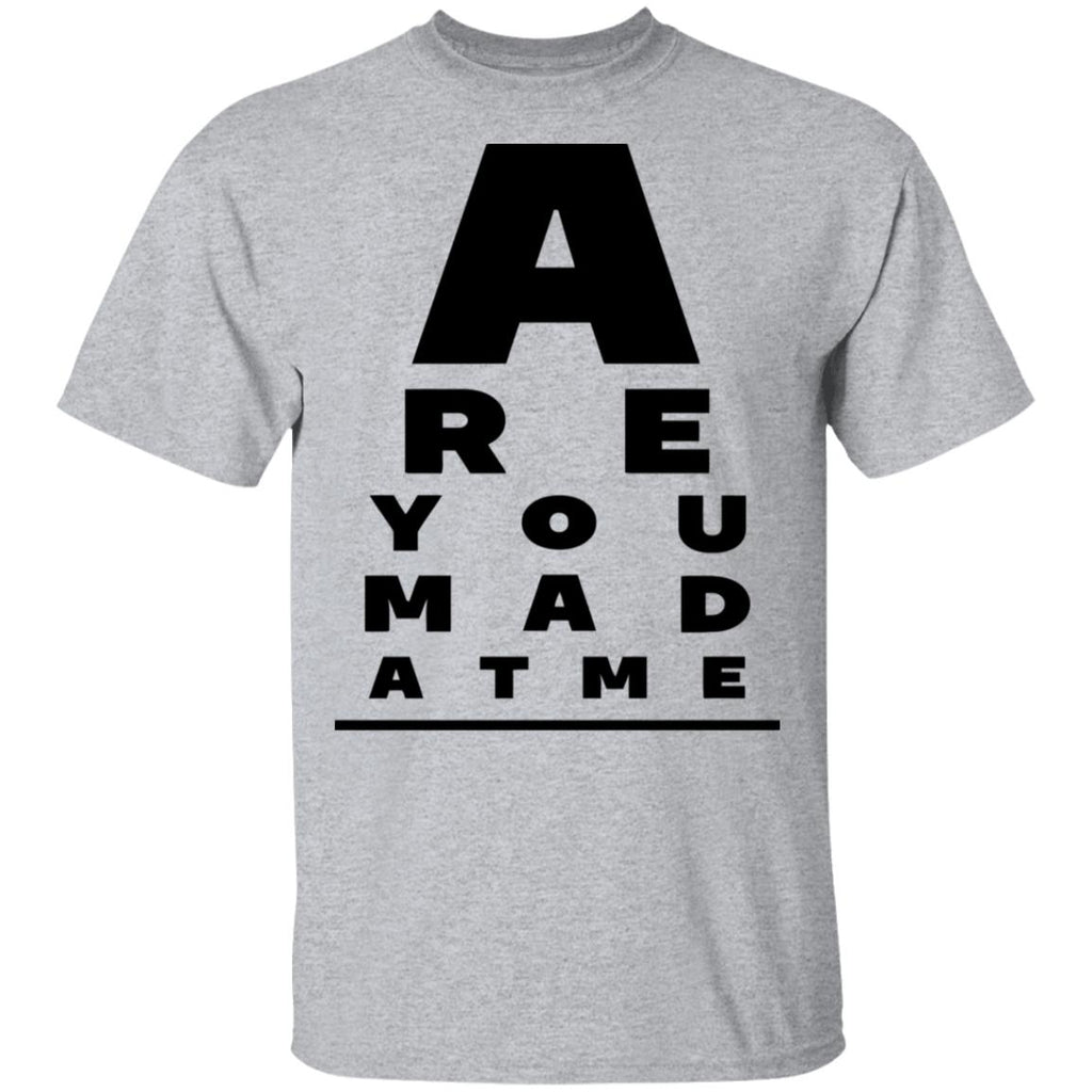Are You Mad At Me Shirt, Hoodie, Tank