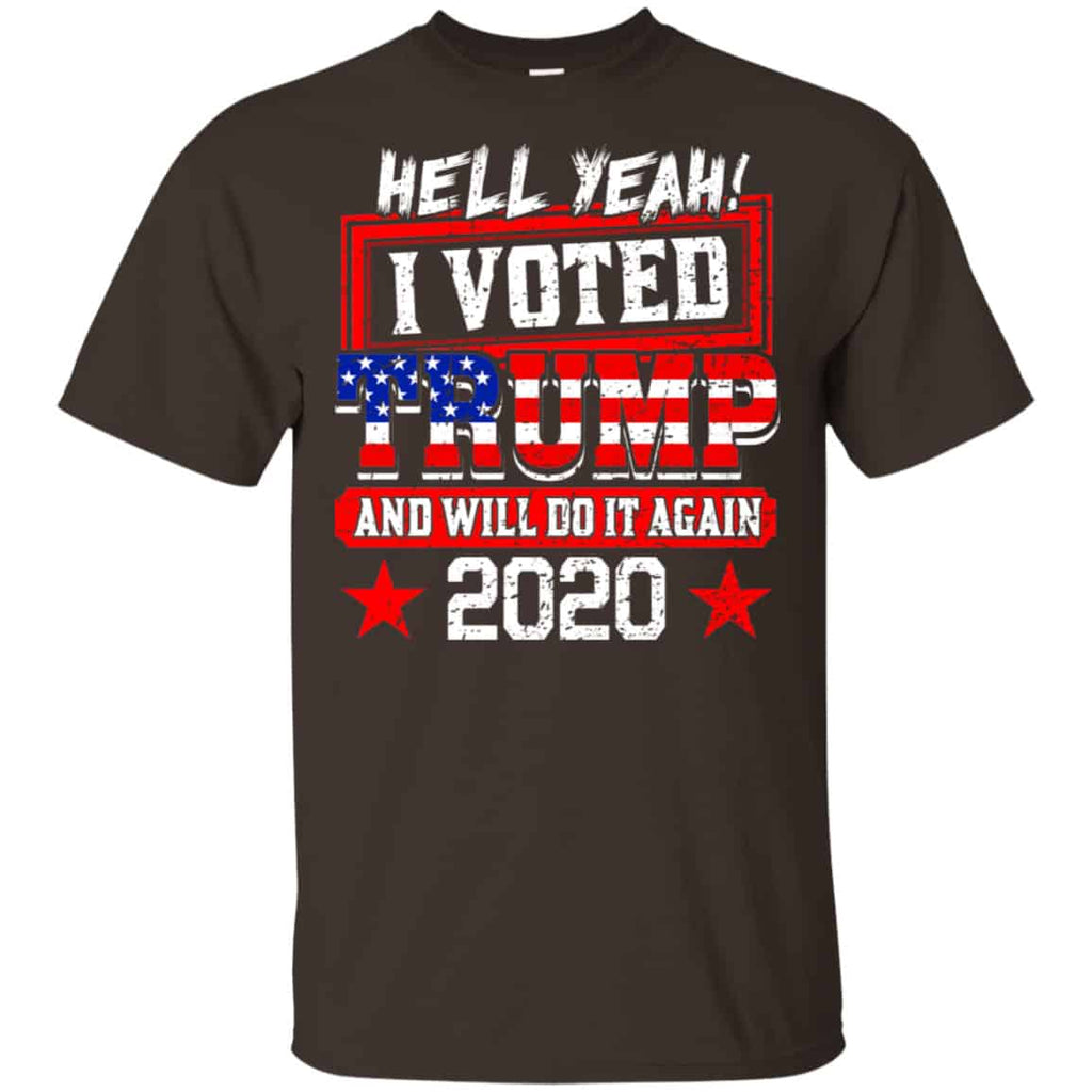 Hell Yeah I Voted Trump And Will Do It Again 2020 Shirt, Hoodie, Tank
