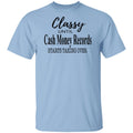 Classy Until Cash Money Records Starts Taking Over Shirt, Hoodie, Tank