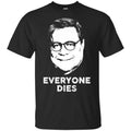 Everyone Dies William Barr Shirt, Hoodie, Tank