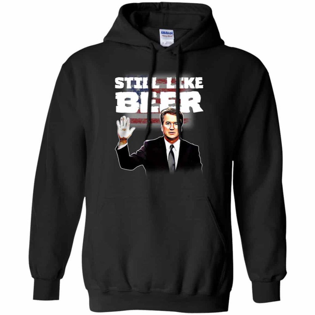 “Still Like Beer” Judge Kavanaugh Shirt, Hoodie, Tank