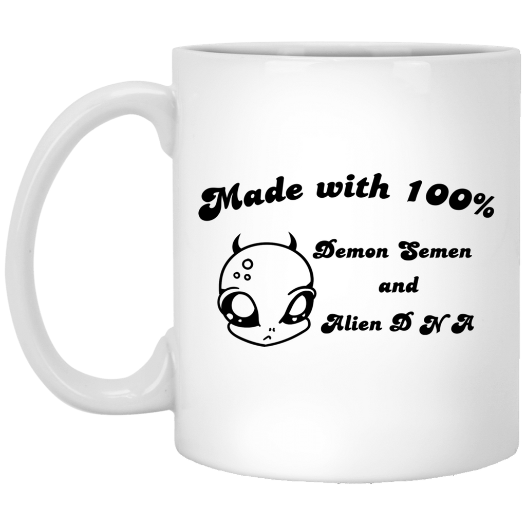 Alien Made With 100% Demon Semen And Alien DNA Mug