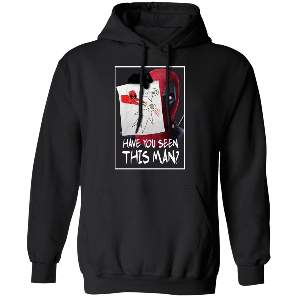 Have You Seen This Man Deadpool Shirt, Hoodie, Tank