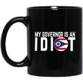 My Governor Is An Idiot Ohio 11 oz Mug