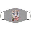 Joker Is It Just Me Or Is It Getting Crazier Out There Face Mask