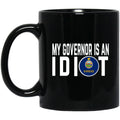 My Governor Is An Idiot Kansas 11 oz Mug