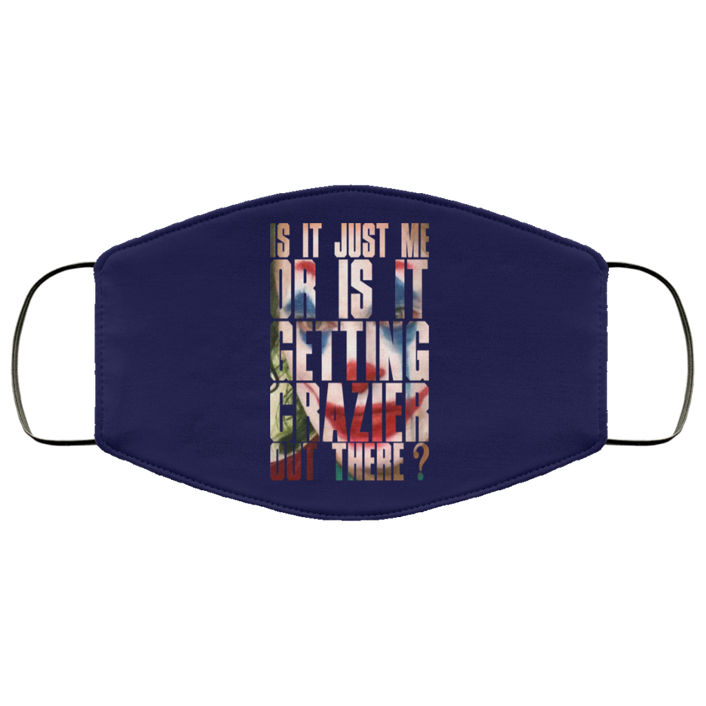 Joker Is It Just Me Or Is It Getting Crazier Out There Face Mask