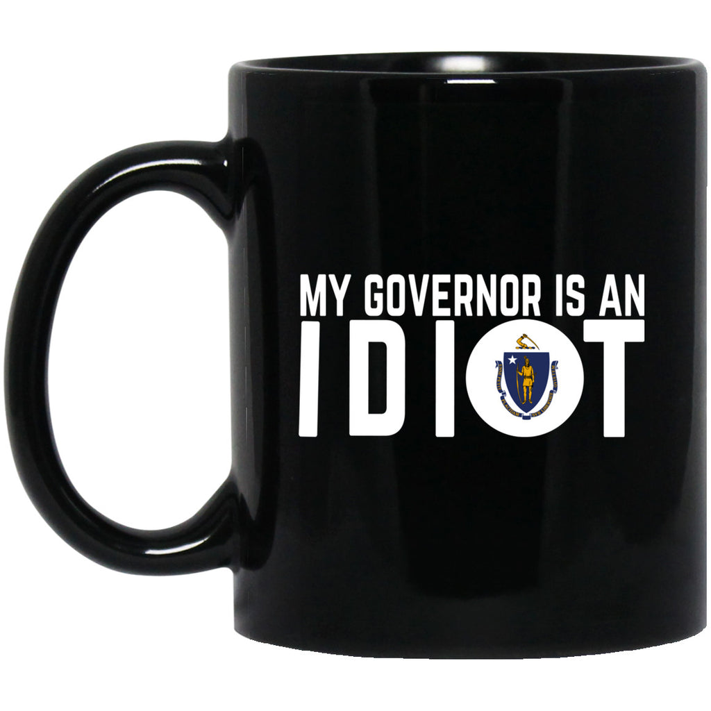 My Governor Is An Idiot Massachusetts 11 oz Mug