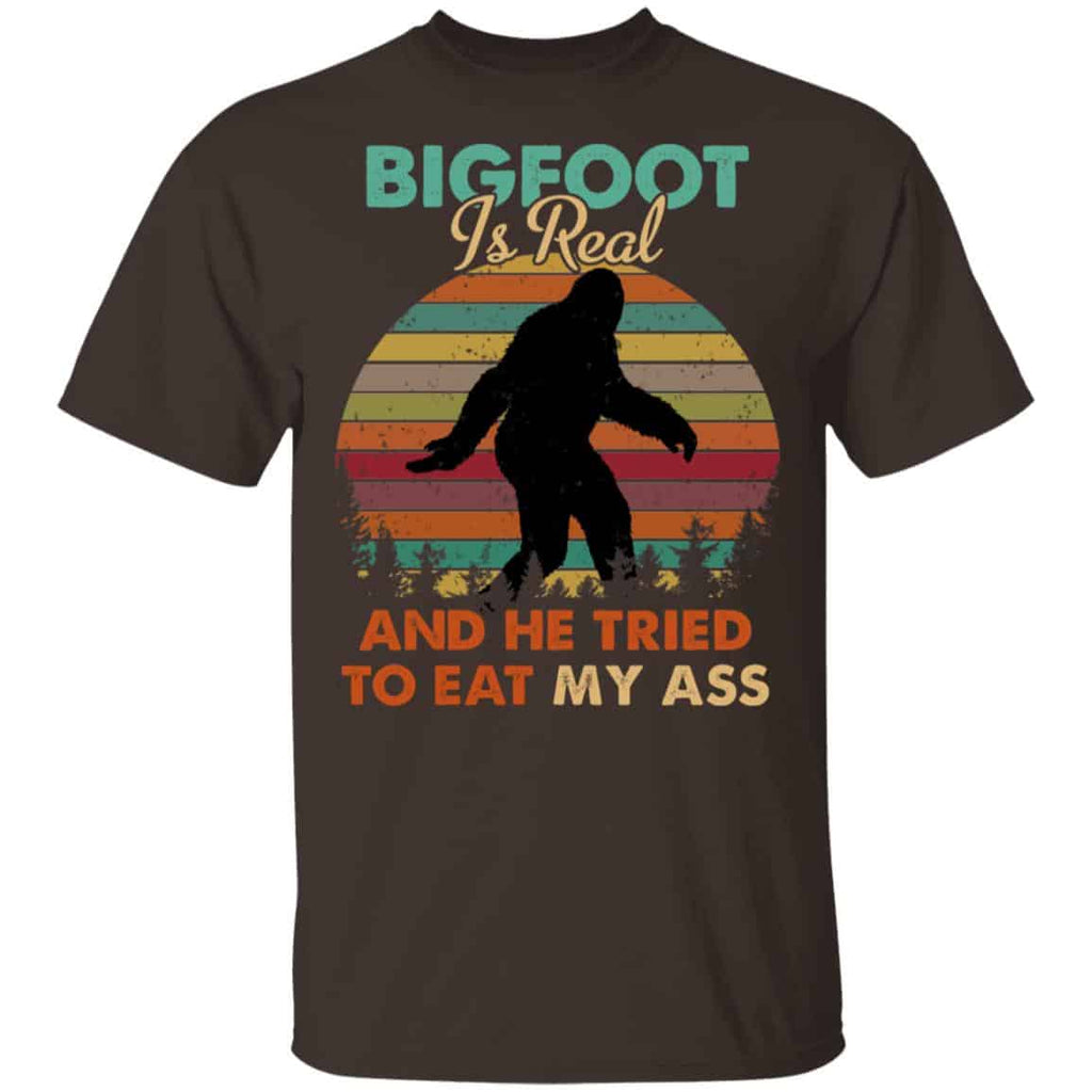 Bigfoot Is Real And He Tried To Eat My Ass Shirt, Hoodie, Tank