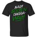 Kalm Soos’n Dagga-Walm Shirt, Hoodie, Tank
