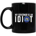 My Governor Is An Idiot New York 11 oz Mug