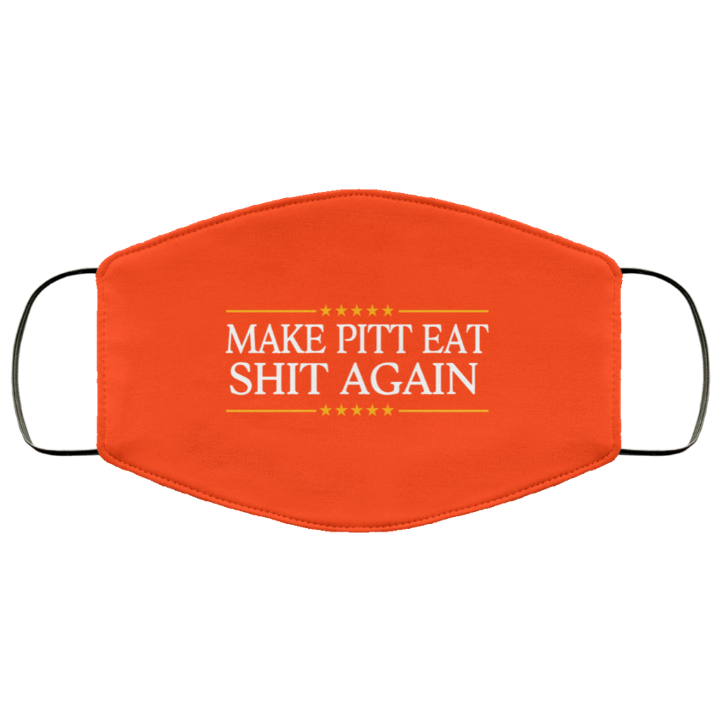 Make Pitt Eat Shit Again Face Mask