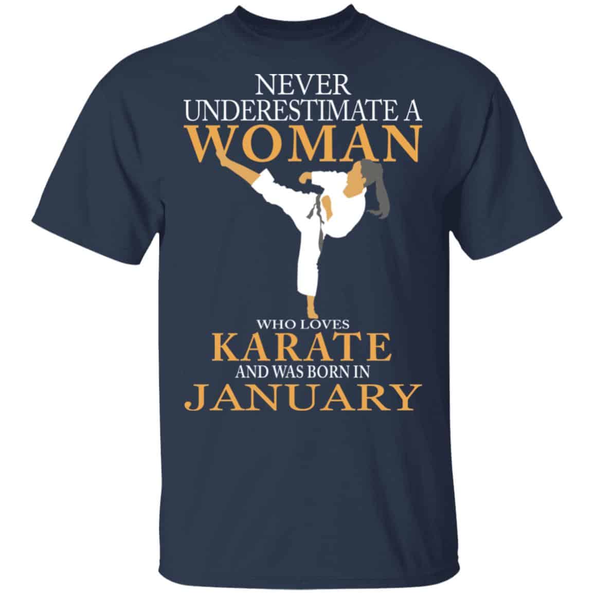 Never Underestimate A Woman Who Loves Karate And Was Born In January Shirt, Hoodie, Tank