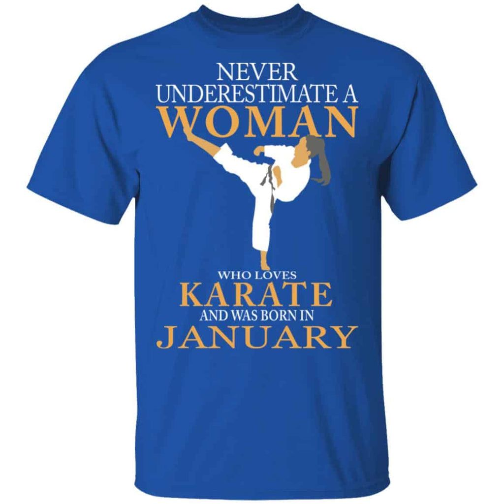 Never Underestimate A Woman Who Loves Karate And Was Born In January Shirt, Hoodie, Tank