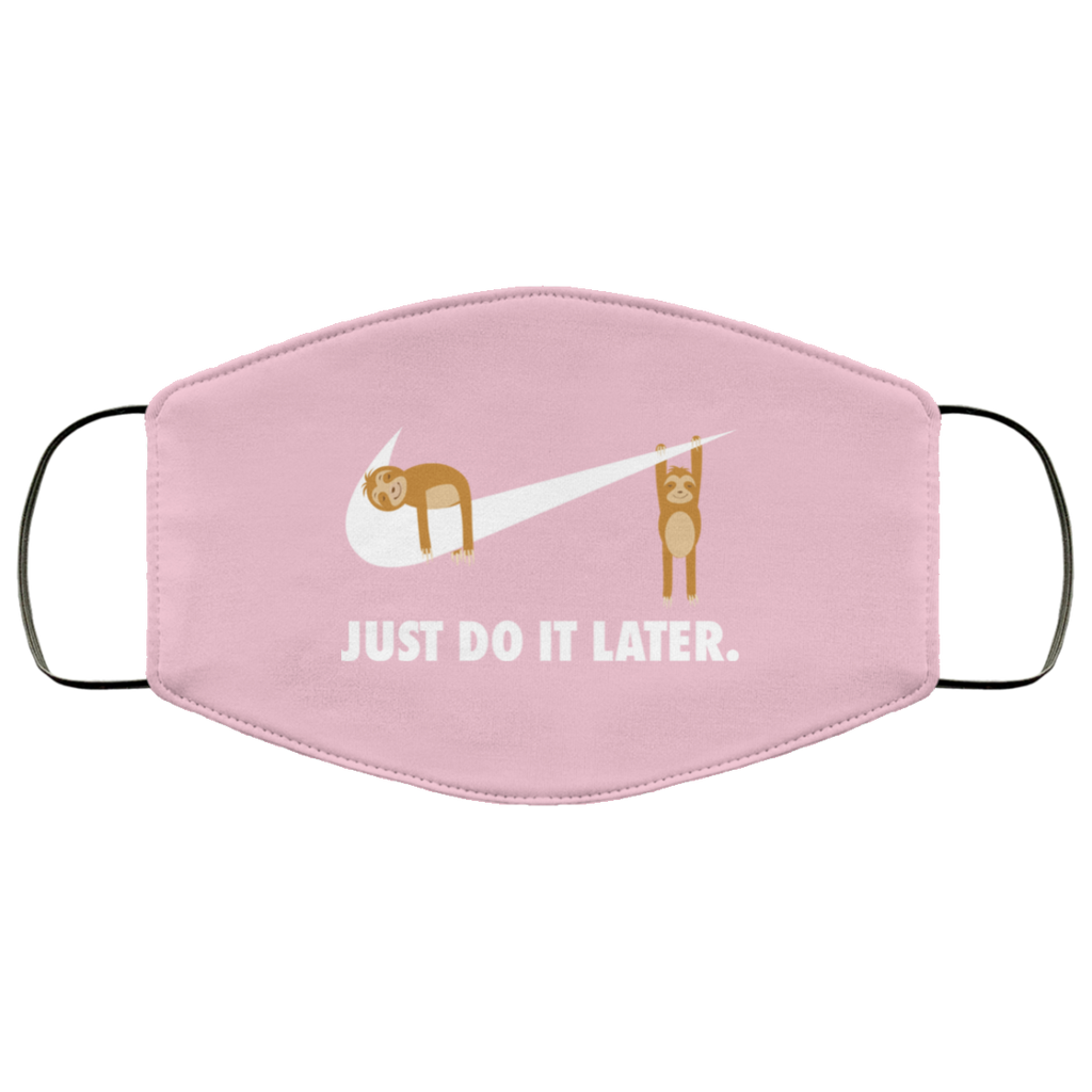 Sloth Just Do It Later Face Mask