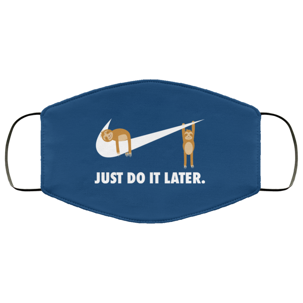 Sloth Just Do It Later Face Mask
