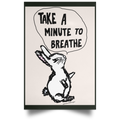 Take A Minute To Breathe Poster