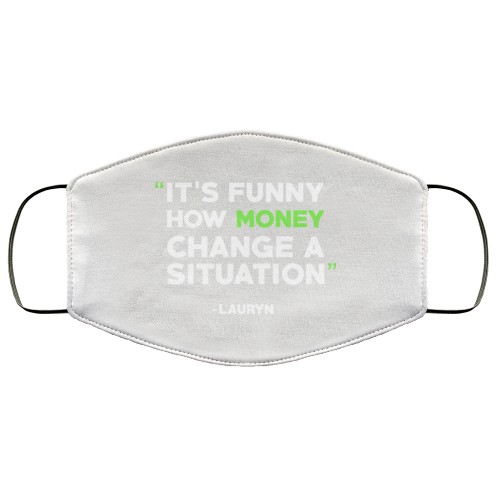 It’s Funny How Money Change A Situation Lauryn Hill Face Mask