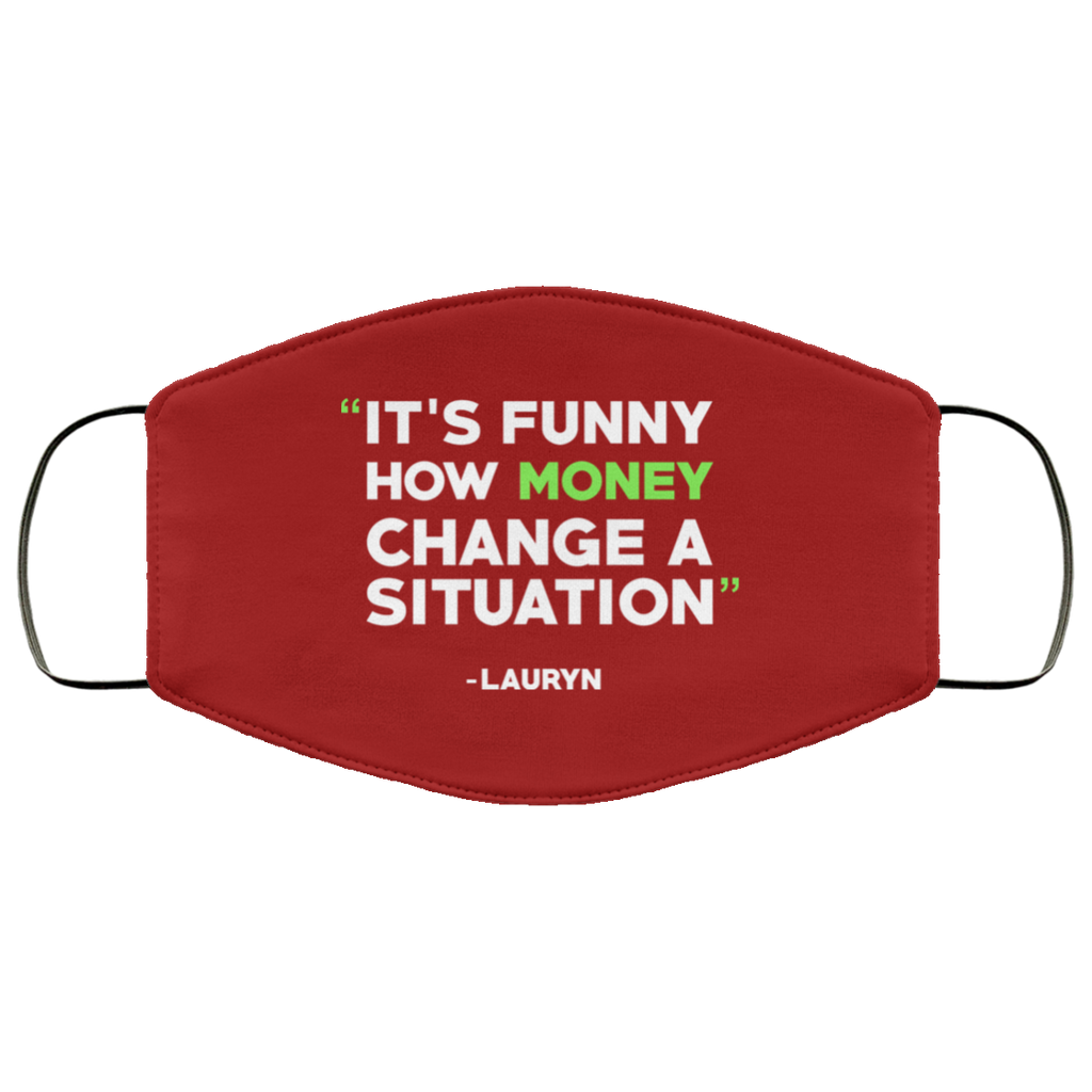 It’s Funny How Money Change A Situation Lauryn Hill Face Mask