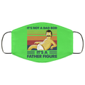 It’s Not A Dad Bod It’s A Father Figure Face Mask