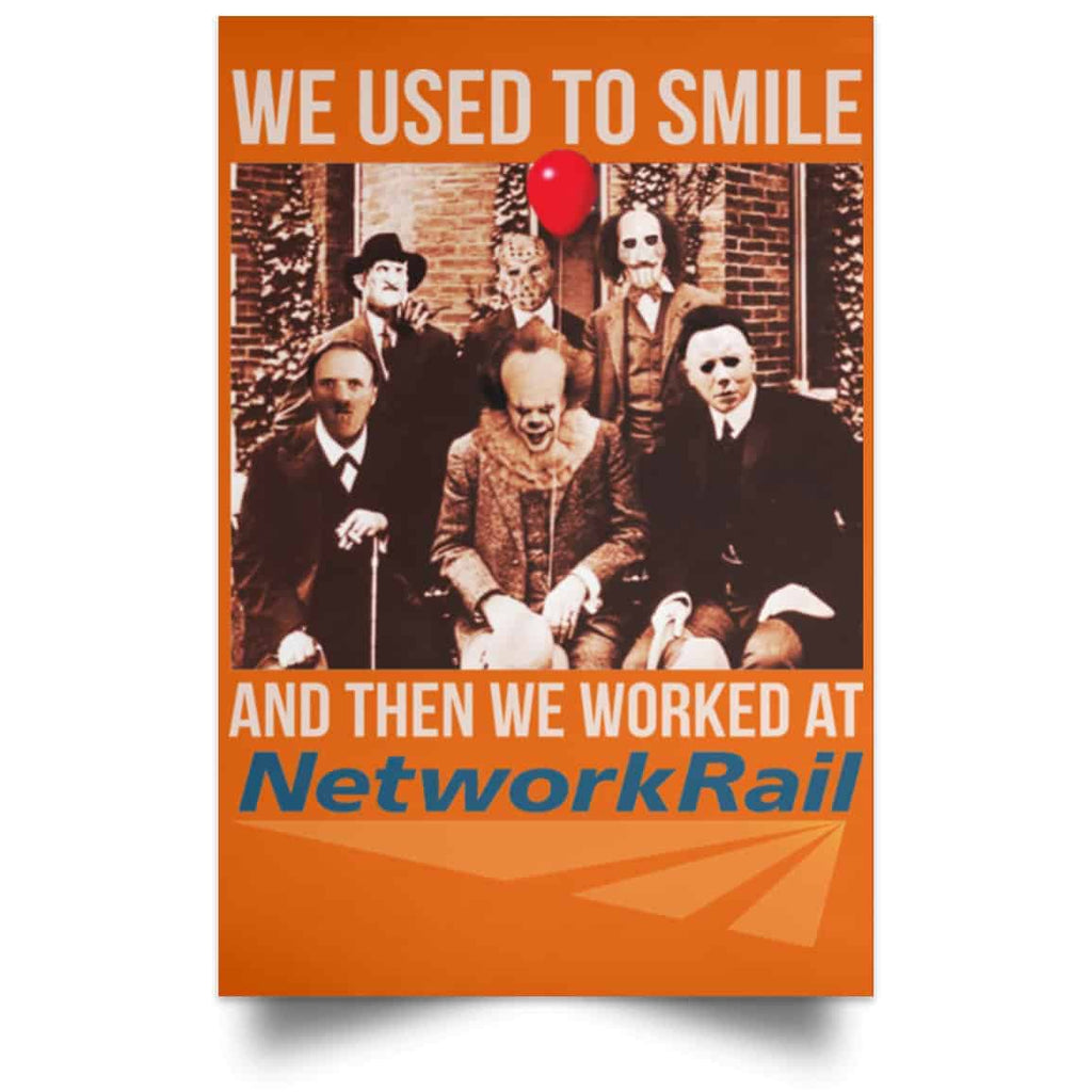We Used To Smile And Then We Worked At Network Rail Poster
