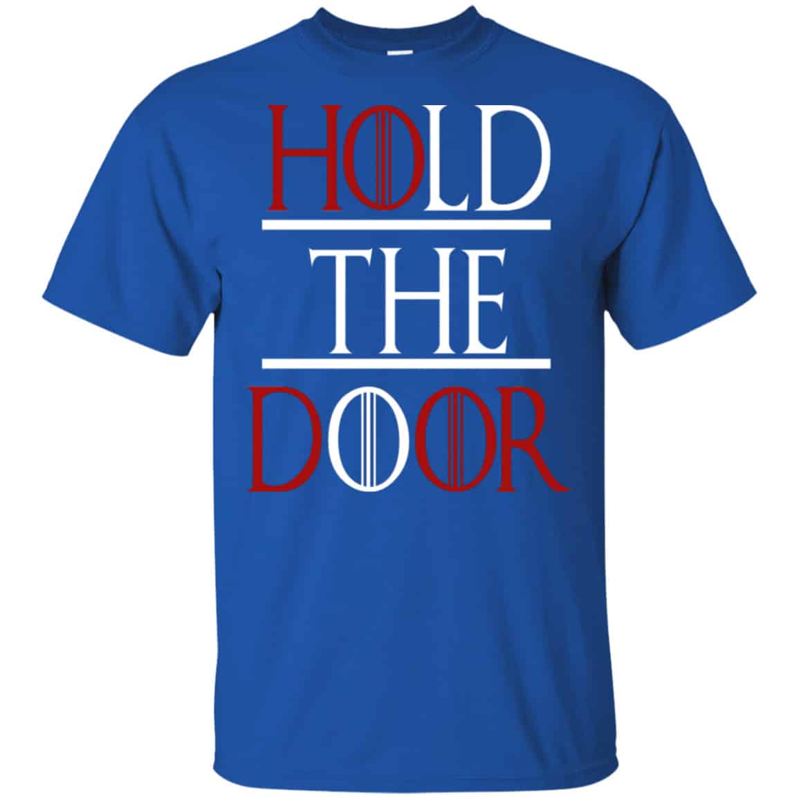 Hold The Door Game Of Thrones Shirt, Hoodie, Tank