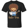 Hello Tree Bob Ross Shirt, Hoodie, Tank