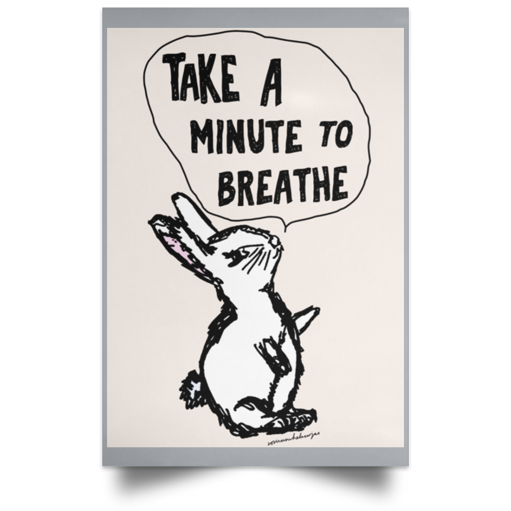 Take A Minute To Breathe Poster