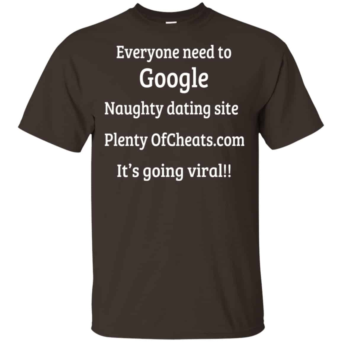 Everyone Need To Google Naughty Dating Site Plenty OF Cheats Shirt, Hoodie, Tank