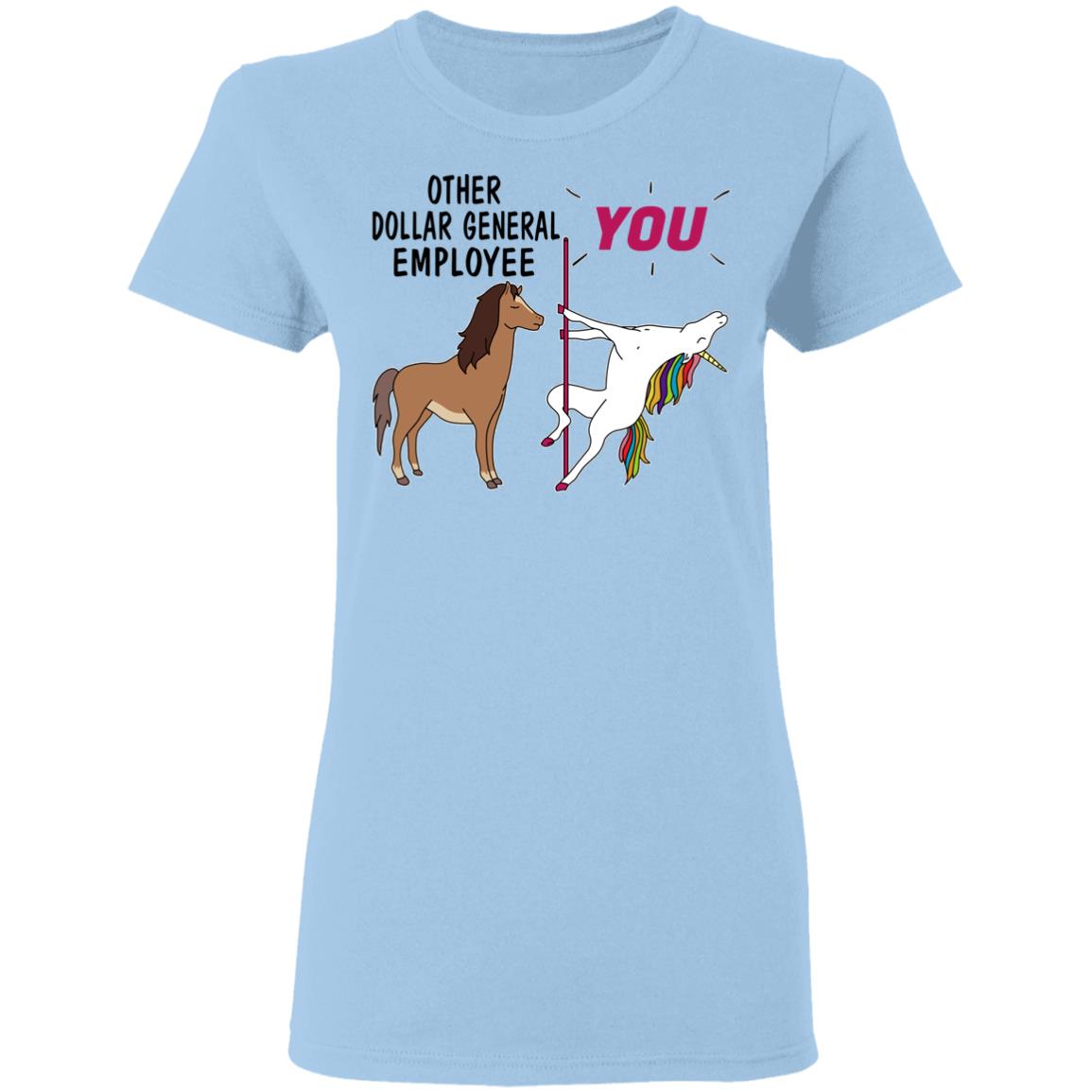 Other Dollar General Employee You Unicorn Funny Shirt, Hoodie, Tank