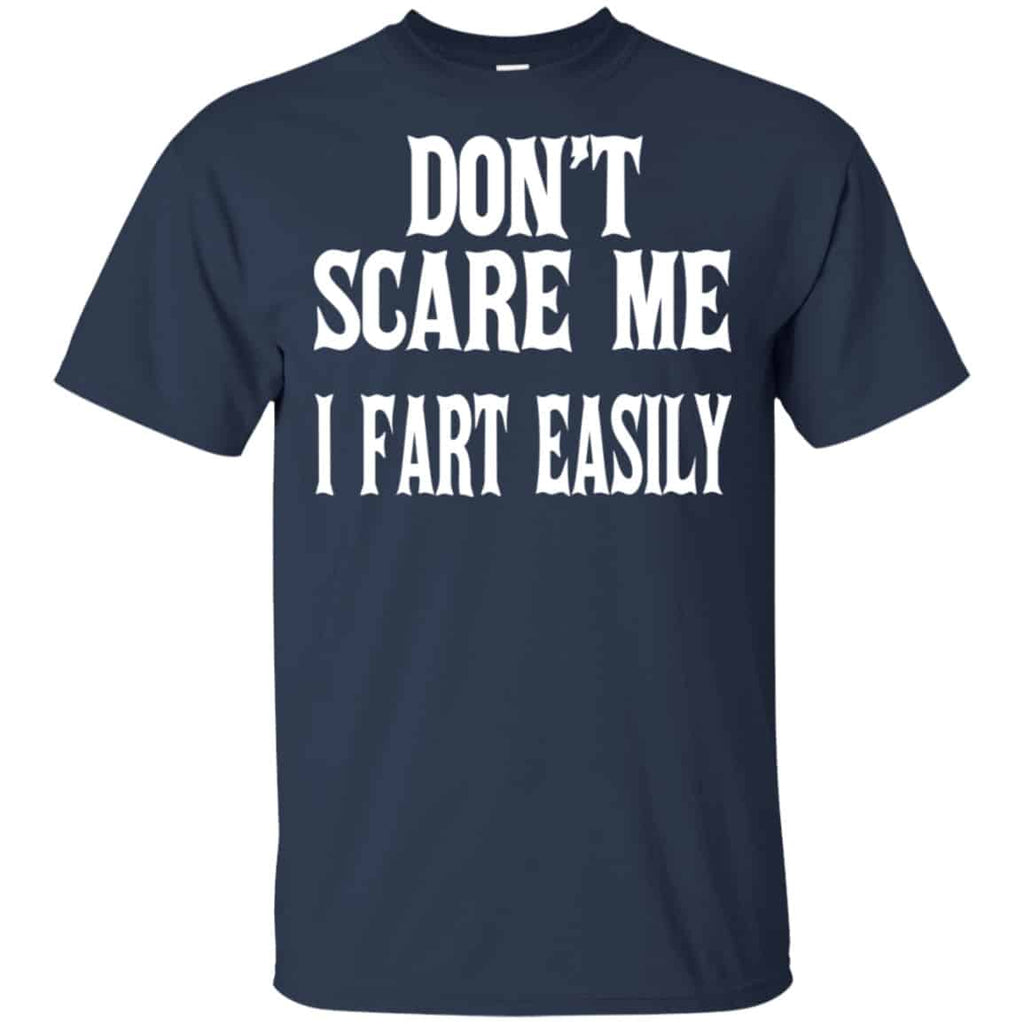 Don’t Scare Me I Fart Easily Shirt, Hoodie, Tank
