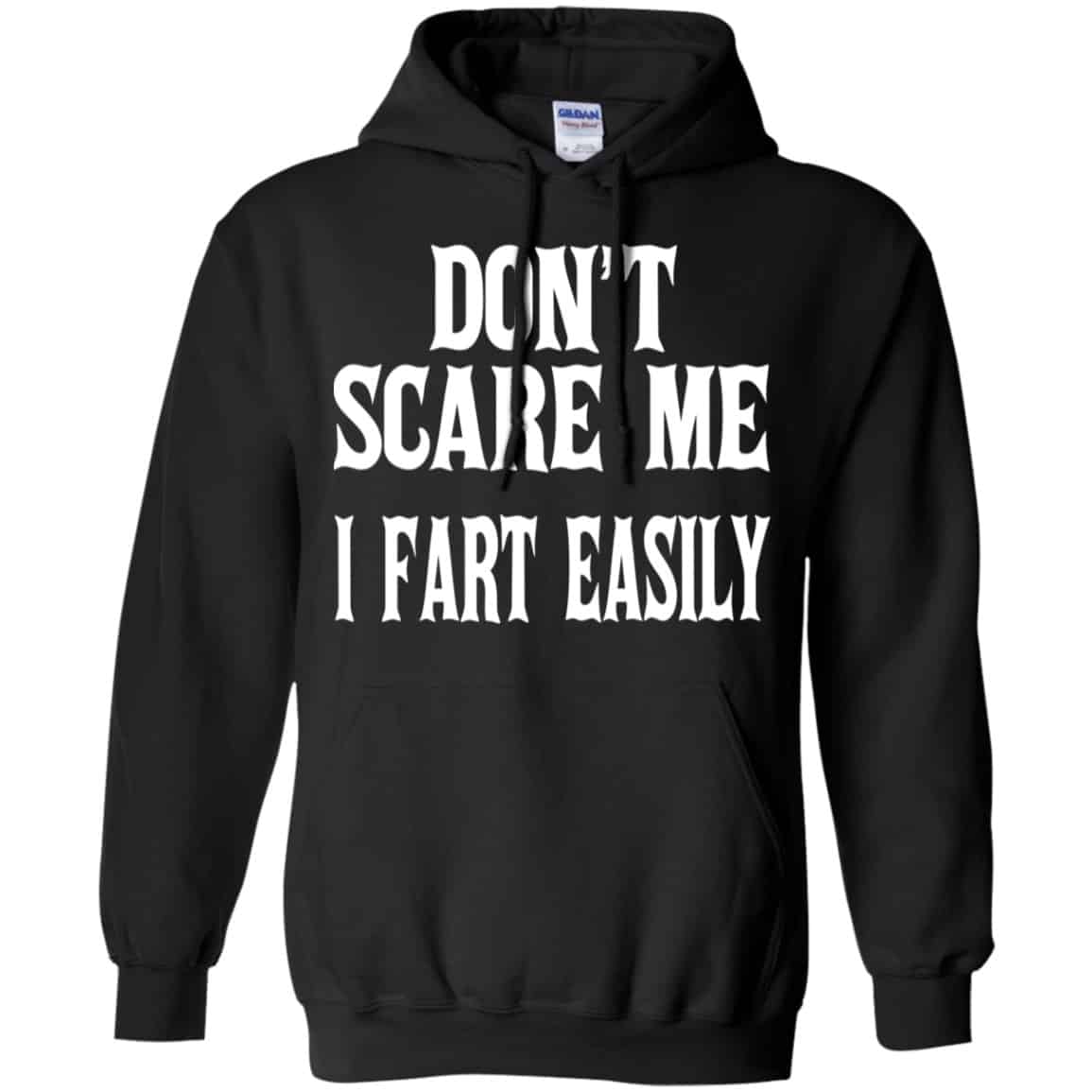 Don’t Scare Me I Fart Easily Shirt, Hoodie, Tank