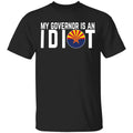 My Governor Is An Idiot Arizona Shirt, Hoodie, Tank