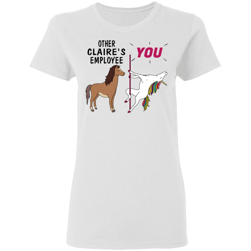 Other Claire’s Employee You Unicorn Funny Shirt, Hoodie, Tank