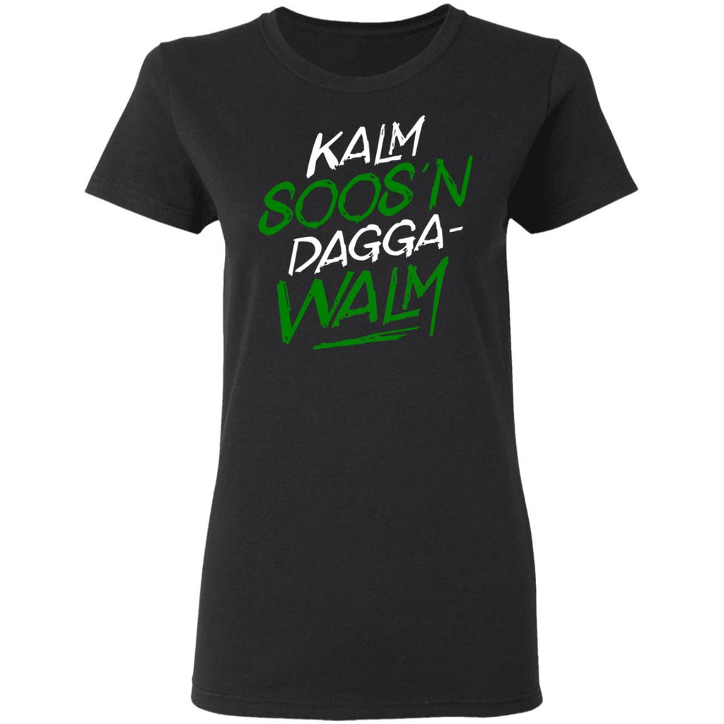 Kalm Soos’n Dagga-Walm Shirt, Hoodie, Tank