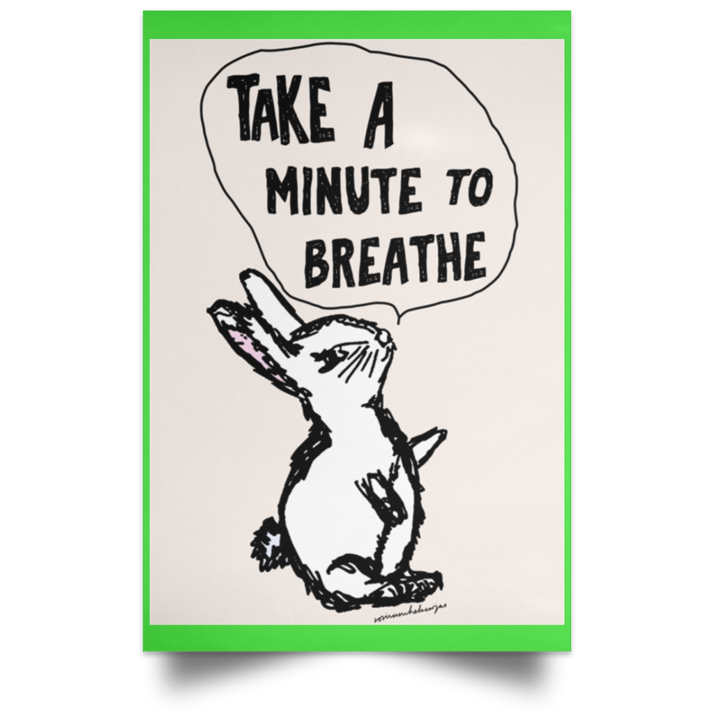 Take A Minute To Breathe Poster