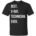 X-ray Technician Ever Shirt, Hoodie, Tank