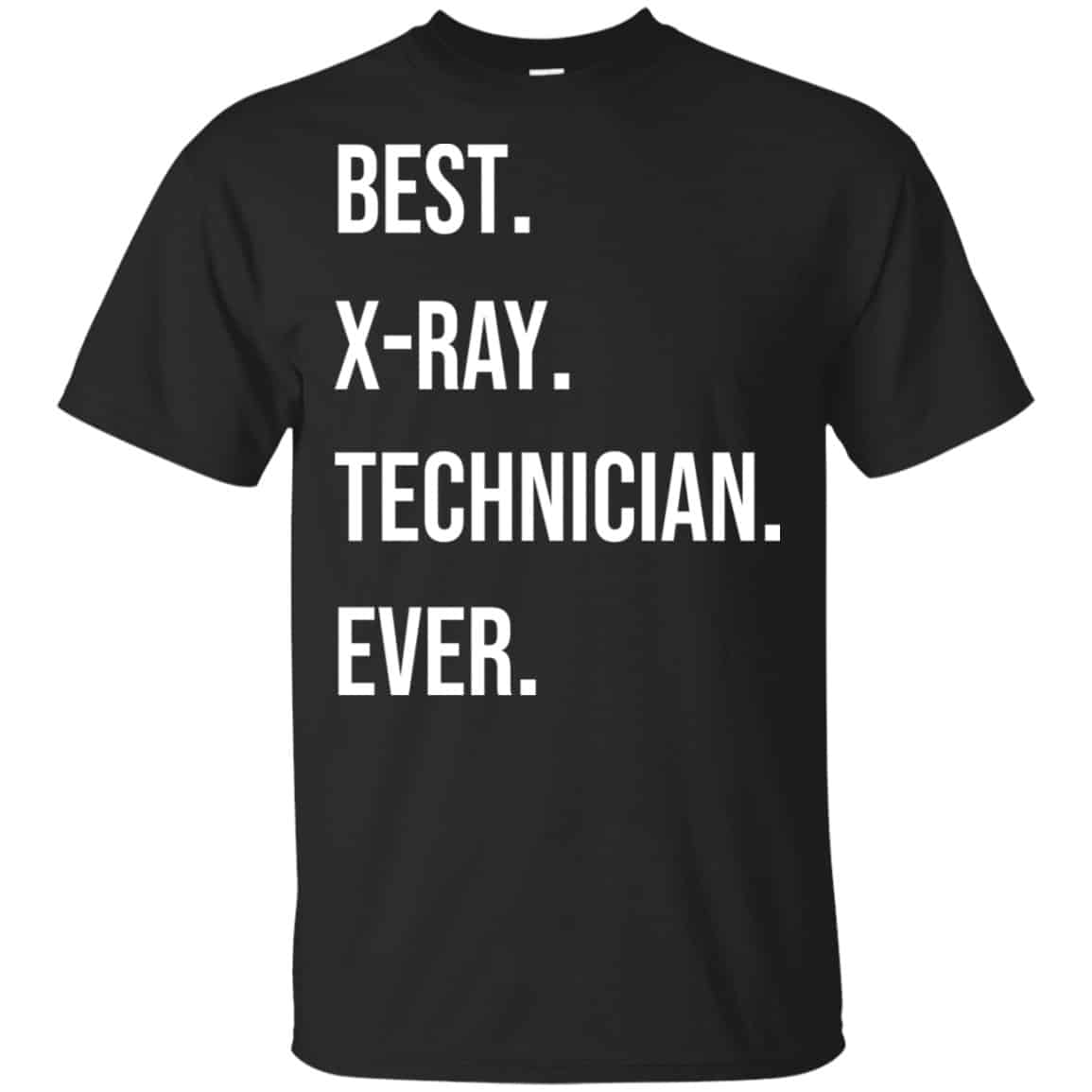 X-ray Technician Ever Shirt, Hoodie, Tank
